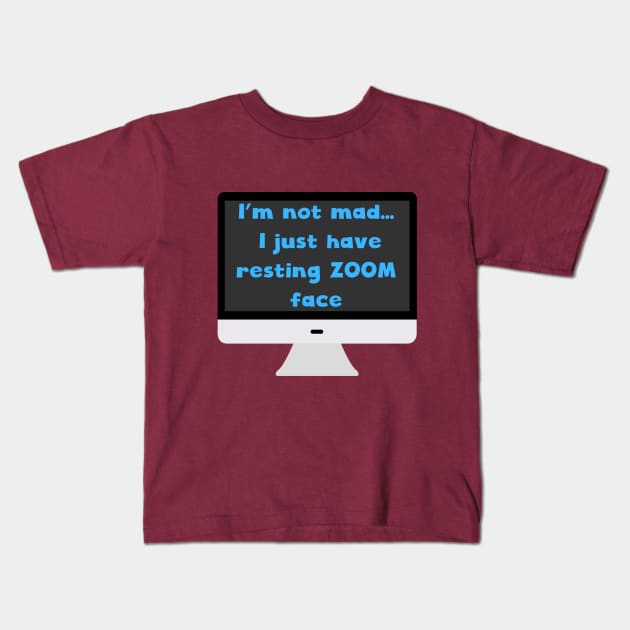 Resting ZOOM face Kids T-Shirt by TrickyBiz